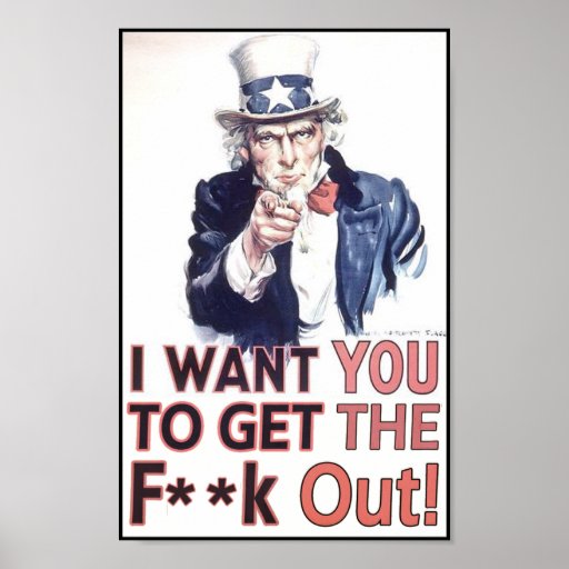 i_want_you_to_get_the_f_k_out_posters-r33080ede3433418eb3e5cec3cafc82e1_a81e_8byvr_512.jpg