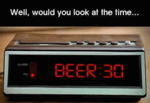 beer-well-would-you-look-at-the-time.gif